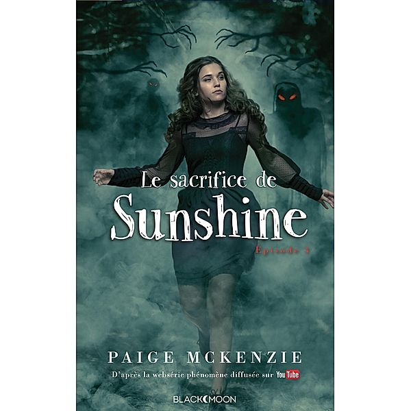 Sunshine - Épisode 3 - Le sacrifice de Sunshine / Sunshine Bd.1, Paige McKenzie, Alyssa Sheinmel