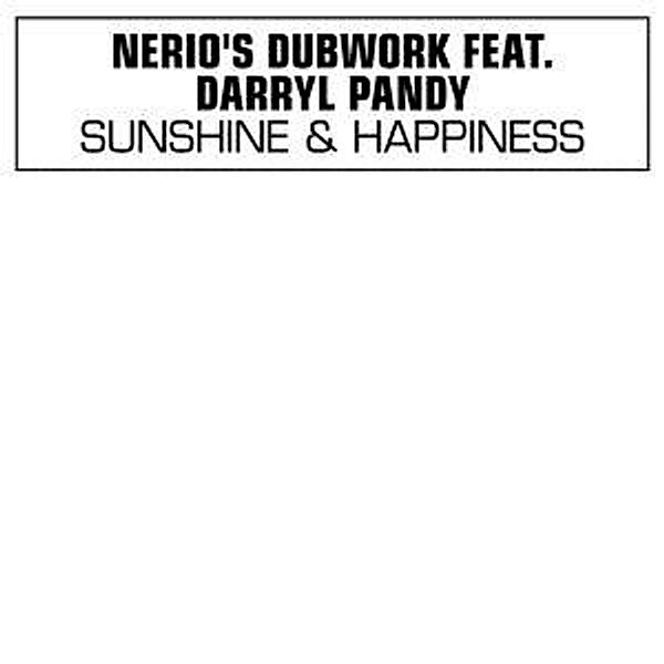 Sunshine & Happiness, Nerio S Dubwork Feat. Darryl P