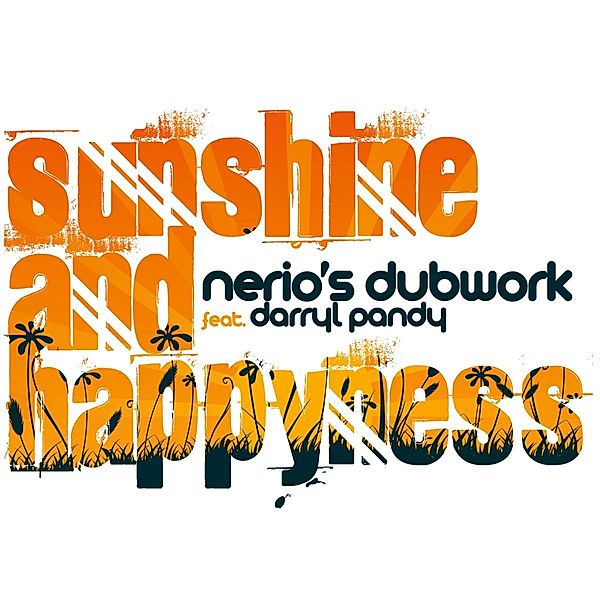 Sunshine & Happiness, Nerio S Dubwork, Darryl P