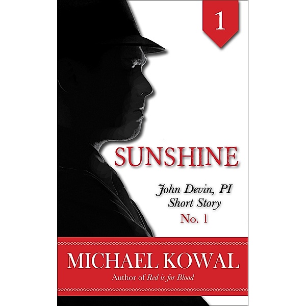 Sunshine (John Devin, PI Short Story, #1) / John Devin, PI Short Story, Michael Kowal