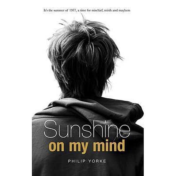 Sunshine on my mind / Mashiach Publishing, Philip Yorke