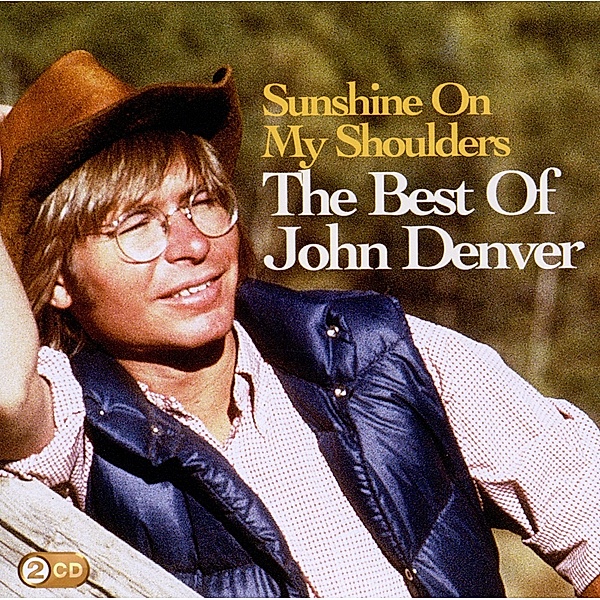 Sunshine On My Shoulders: The Best Of John Denver, John Denver