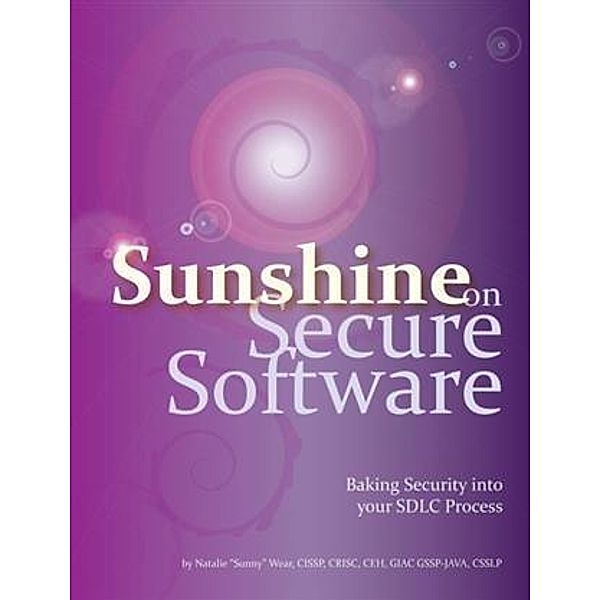 Sunshine on Secure Software, Natalie &quote;Sunny&quote; Wear