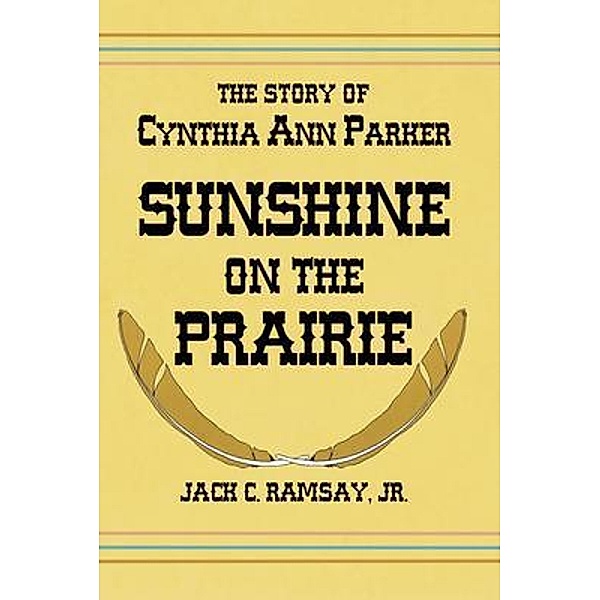 Sunshine on the Prairie, Jack C Ramsay