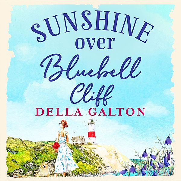 Sunshine Over Bluebell Cliff, Della Galton