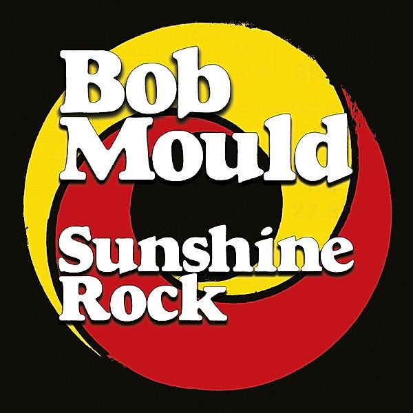 Sunshine Rock, Bob Mould