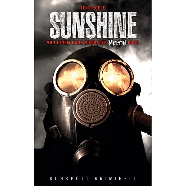 Sunshine / Ruhrpott kriminell Bd.1, Jens Boele