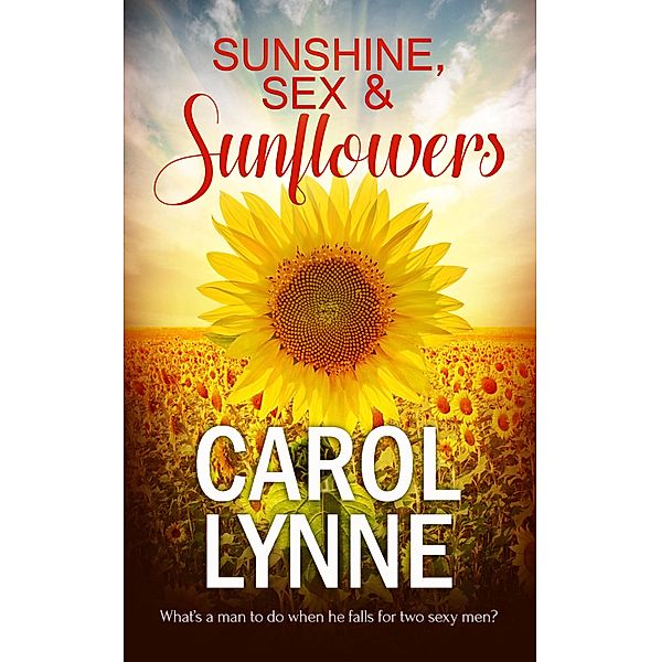 Sunshine, Sex & Sunflowers, Carol Lynne