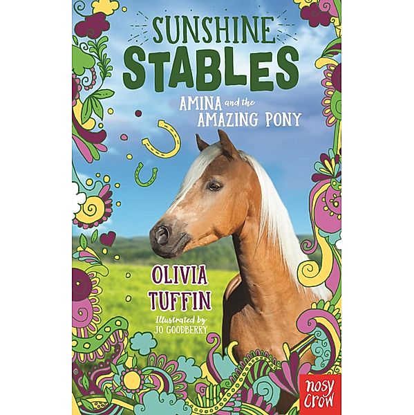 Sunshine Stables: Amina and the Amazing Pony / Sunshine Stables Bd.5, Olivia Tuffin