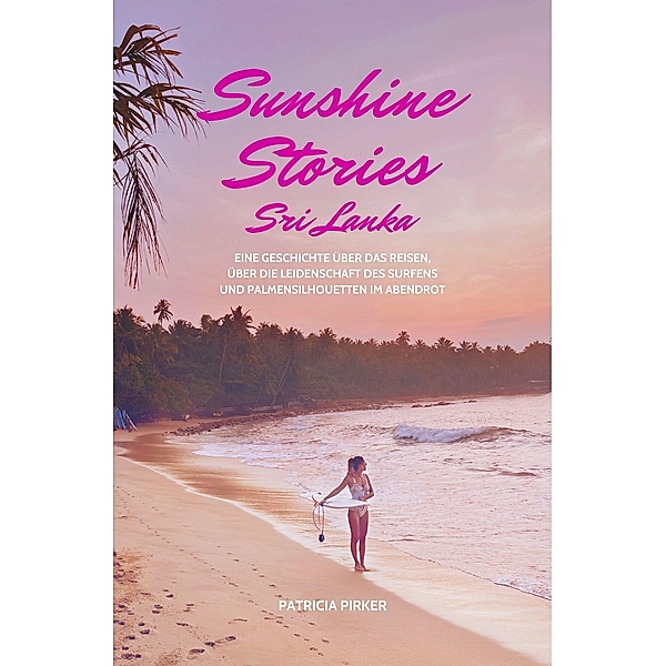 Sunshine Stories Sri Lanka, Patricia Pirker