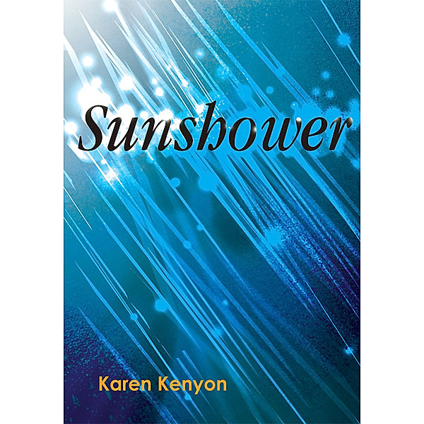 Sunshower, Karen Kenyon