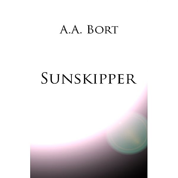 Sunskipper, A. A. Bort