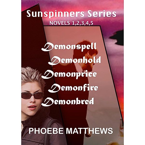 Sunspinners Series Novels 1,2,3,4,5 / Sunspinners, Phoebe Matthews