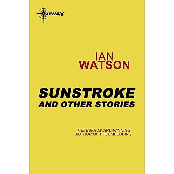 Sunstroke: And Other Stories, Ian Watson