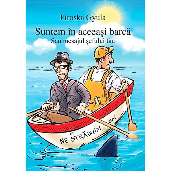 Suntem în aceeasi barca, Gyula Piroska