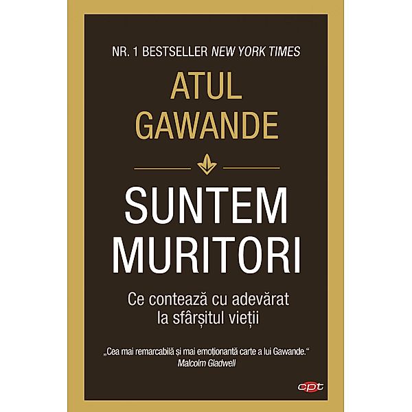 Suntem muritori / Carte pentru Toti, Atul Gawande