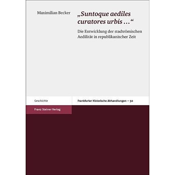 Suntoque aediles curatores urbis ..., Maximilian Becker