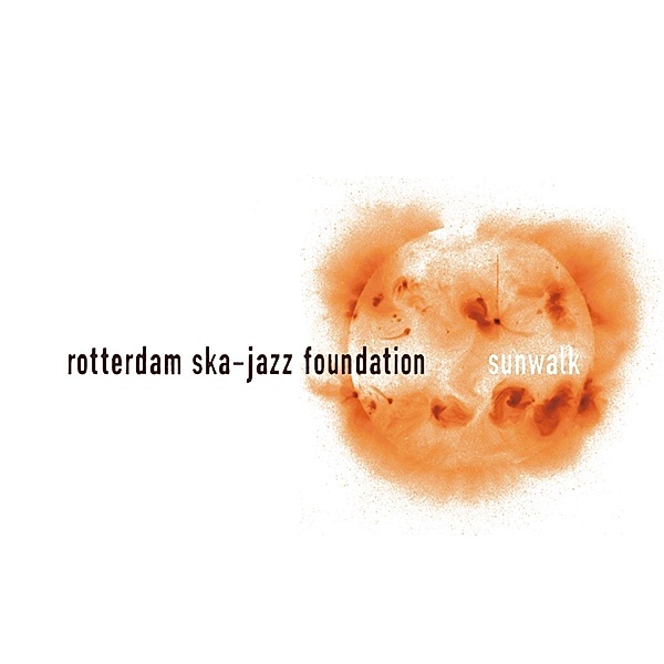 Sunwalk, Rotterdam Ska-Jazz Foundation