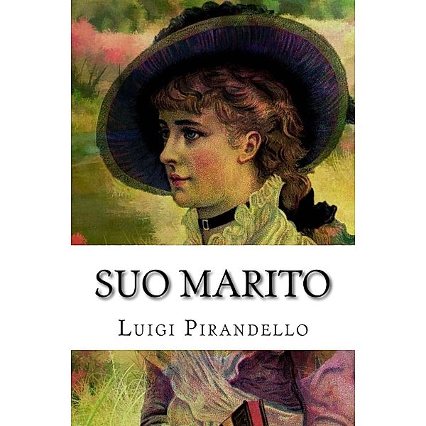 Suo marito, Luigi Pirandello