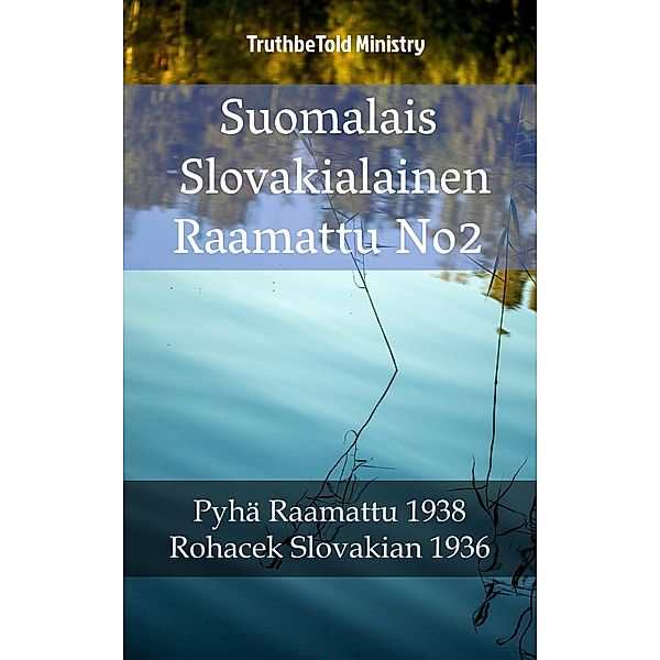 Suomalais Slovakialainen Raamattu No2 / Parallel Bible Halseth Bd.1815, Truthbetold Ministry