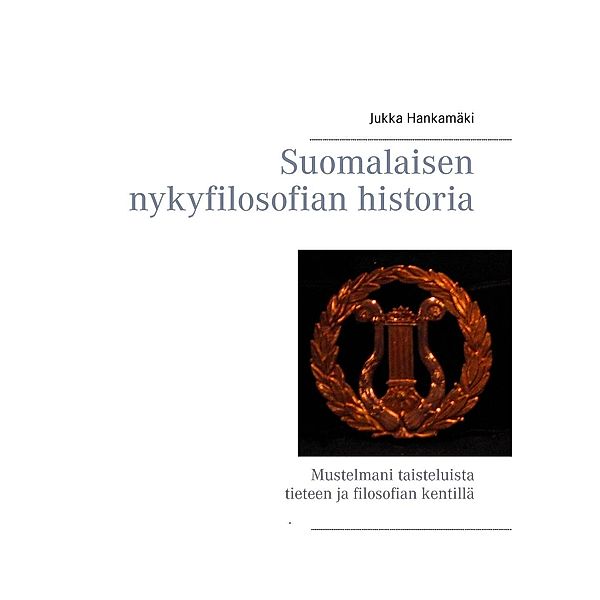Suomalaisen nykyfilosofian historia, Jukka Hankamäki