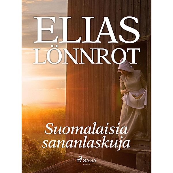 Suomalaisia sananlaskuja, Elias Lönnrot