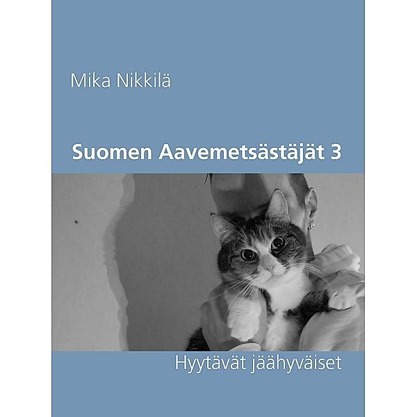 Suomen Aavemetsästäjät 3, Mika Nikkilä