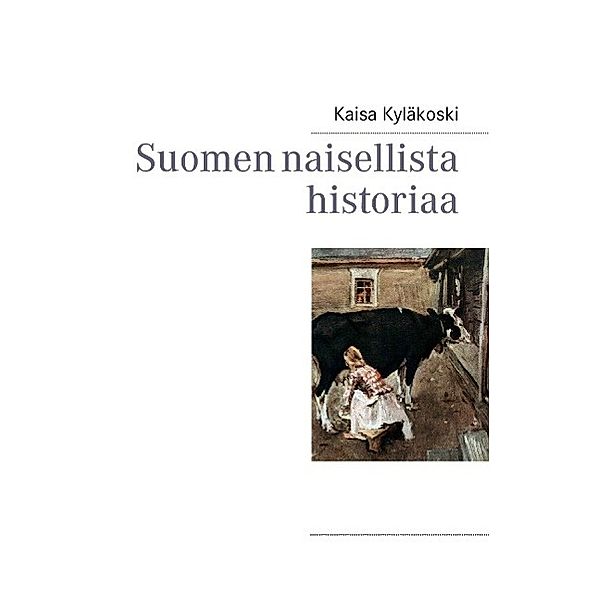 Suomen naisellista historiaa, Kaisa Kyläkoski