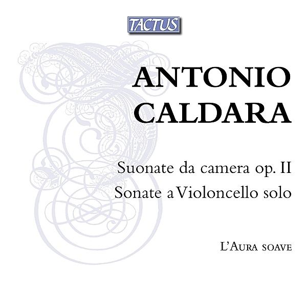 Suonate Da Camera/Sonate A Violoncello Solo, L'Aura Soave