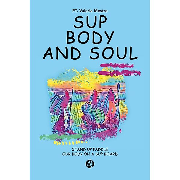 SUP, body and soul, Valeria Mestre