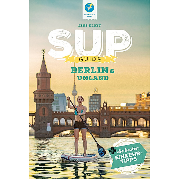 SUP-Guide Berlin & Umland, Jens Klatt