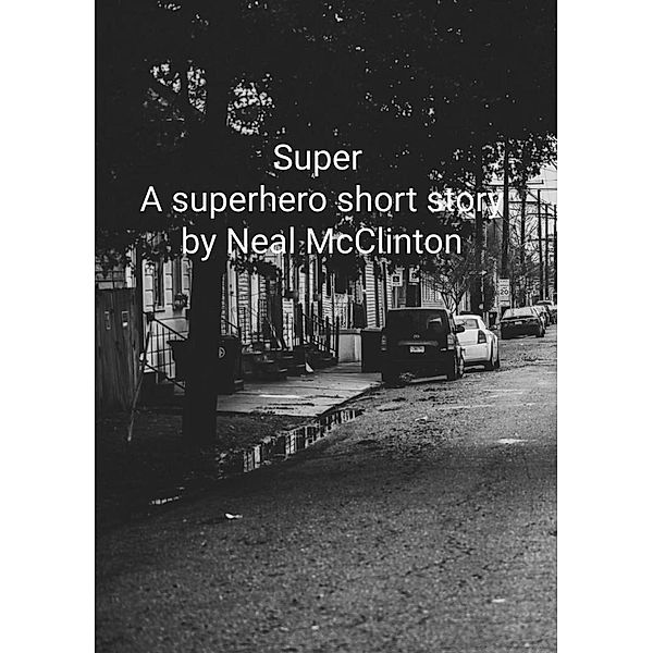Super, Neal McClinton