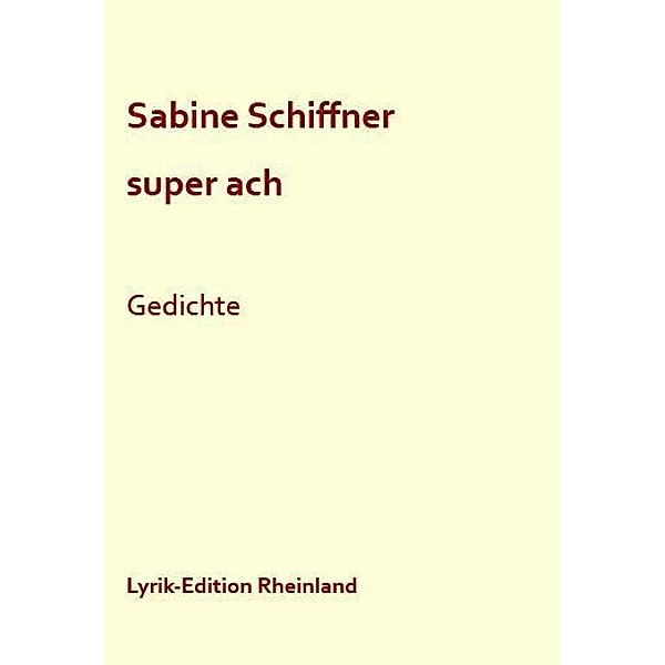 super ach, Sabine Schiffner