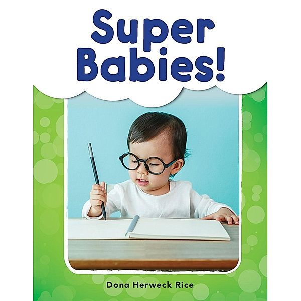 Super Babies! (epub), Dona Herweck Rice