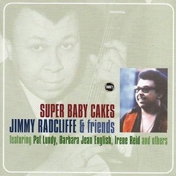 Super Baby Cakes, Jimmy Radcliffe & Friends