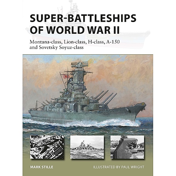 Super-Battleships of World War II, Mark Stille