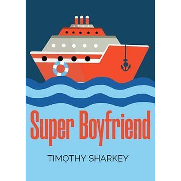 Super boyfriend, Timothy Sharkey