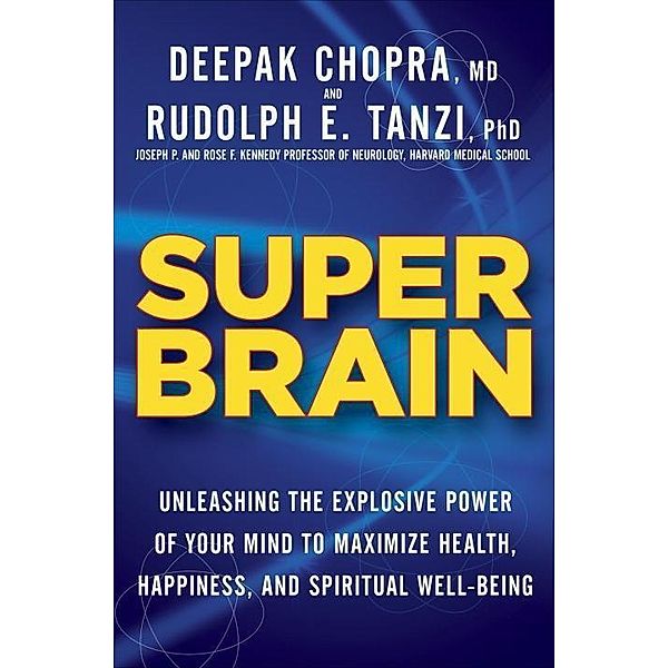 Super Brain, Rudolph E. Tanzi, Deepak Chopra