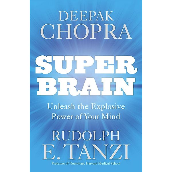 Super Brain, Deepak Chopra, Rudolph E. Tanzi