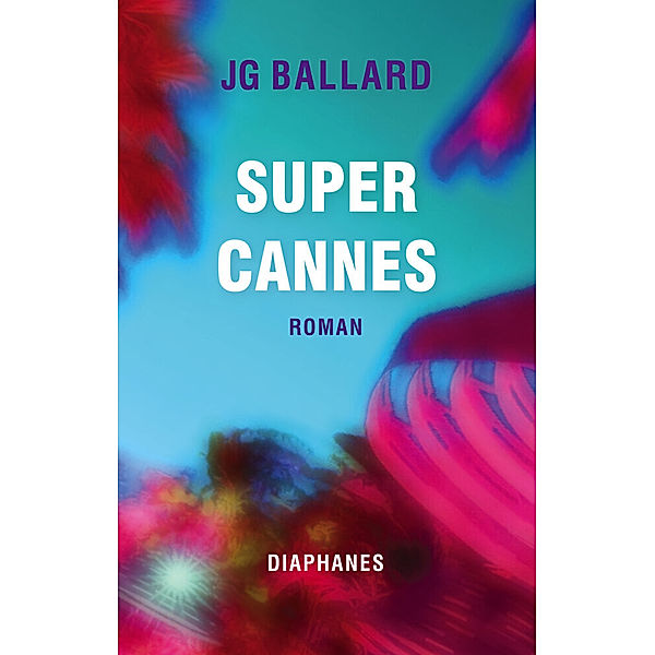 Super Cannes, J. G. Ballard