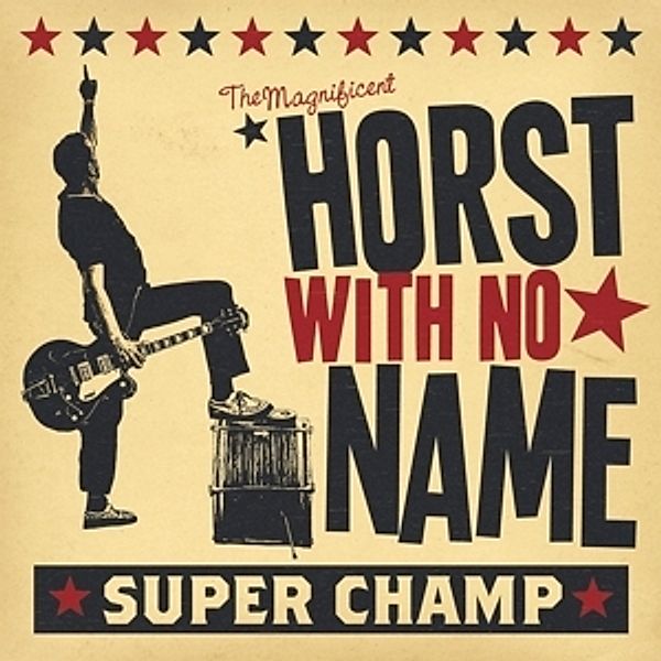 Super Champ, Horst With No Name