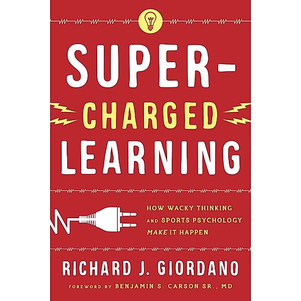 Super-Charged Learning, Richard J. Giordano