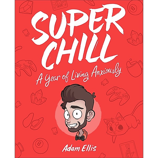 Super Chill, Adam Ellis