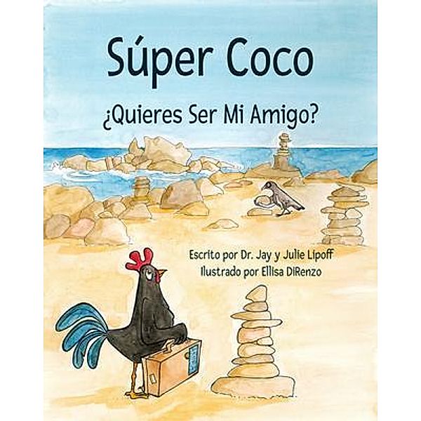 Súper Coco ¿Quieres Ser Mi Amigo?, Jay Lipoff, Julie Lipoff