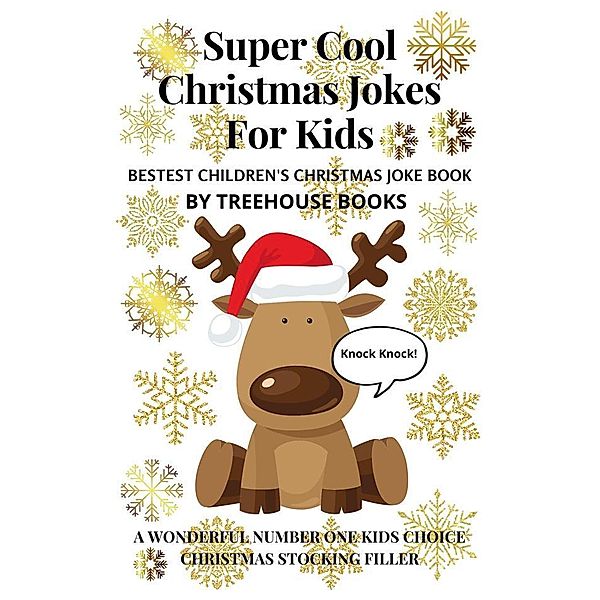 Super Cool Christmas Jokes for Kids: Bestest Children's Christmas Joke Book, Treehouse Books