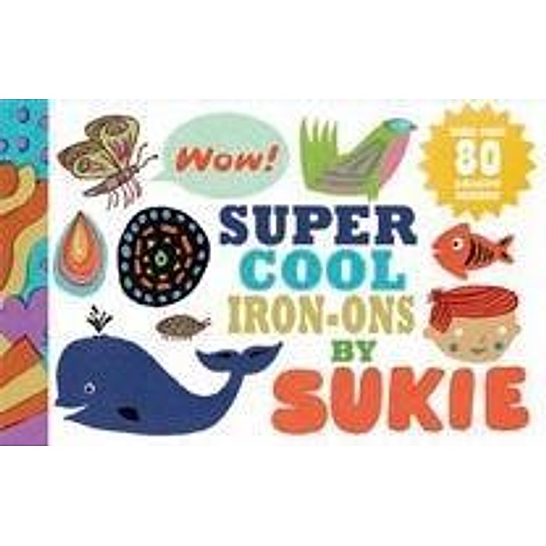 Super-Cool Iron-Ons by Sukie, Darrell Gibbs, Julia Harding