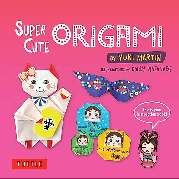 Super Cute Origami Ebook, Yuki Martin