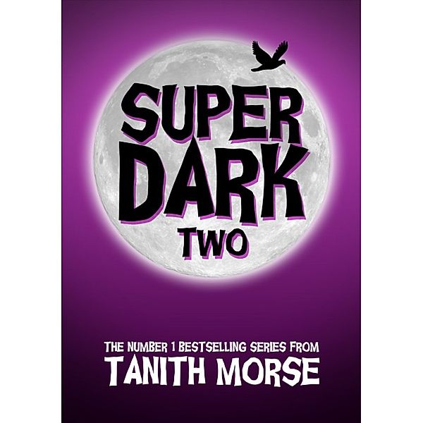 Super Dark Trilogy: Super Dark 2 (Super Dark Trilogy), Tanith Morse