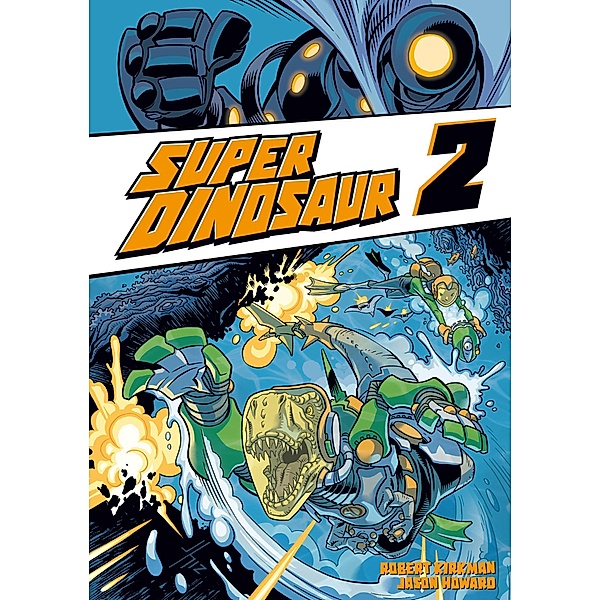 Super Dinosaur 2, Robert Kirkman