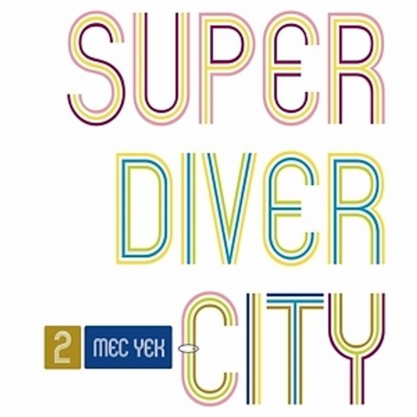 Super Diver City, Mec Yek